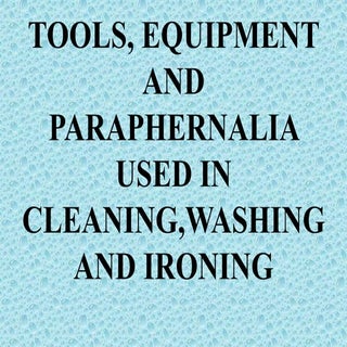 Tools, equipment and paraphernalia ...