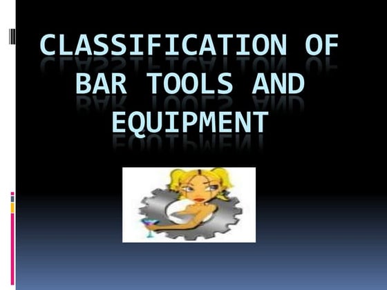 Different Bar Tools and Equipment // Alexandra Alcuetas | PPTX