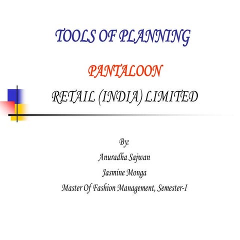 Tools of planning pantaloon