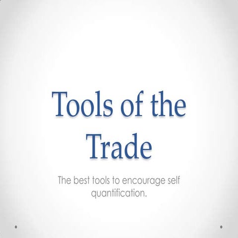 Quantified Self Tools of the trade