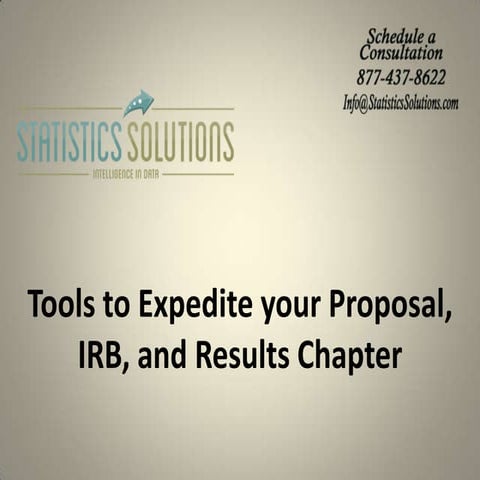 Tools to Expedite Your Proposal, IRB, and Results Chapter