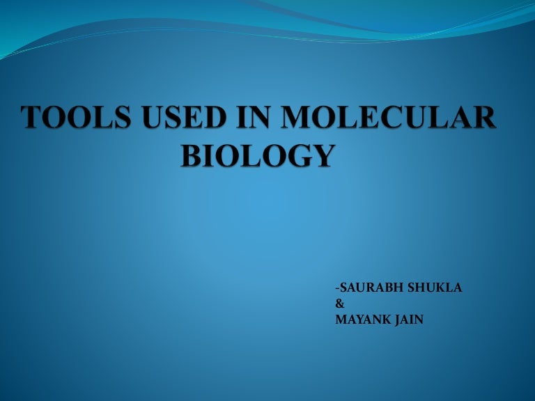 Tools used in molecular biology
