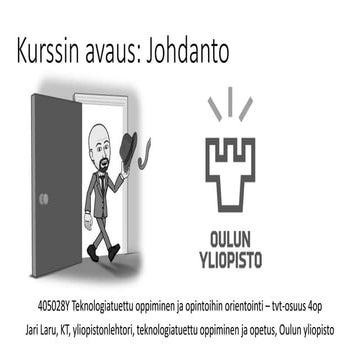Teknologiatuettu oppiminen ja opetus 4op - johdantoluento + digitalisaatio