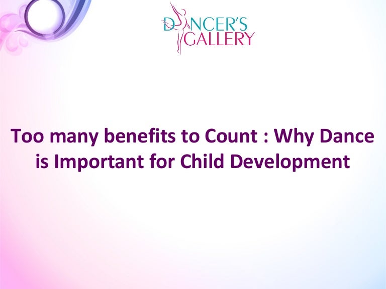 Too many benefits to Count Why Dance is Important for Child Develop…