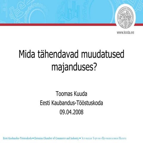 Toomas Kuuda - Mida tähendavad muudatused majanduses