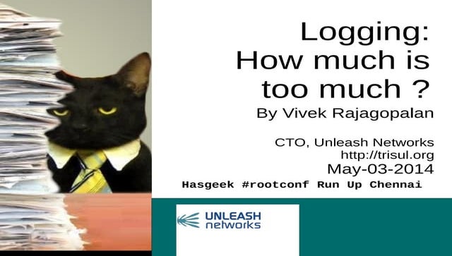 Logging : How much is too much? Network Security Monitoring Talk @ hasgeek