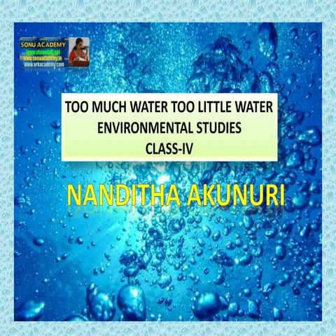 TOO MUCH WATER TOO LITTLE WATER ENVIRONMENTAL STUDIES  CLASS-IV