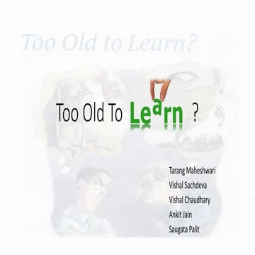 Too old to learn