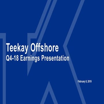 Teekay Offshore Partners Q4-2018 Earnings Presentation 