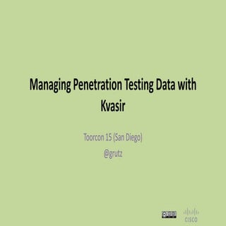 Managing Your Pentest Data with Kva...