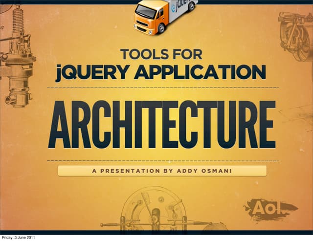 Tools For jQuery Application Architecture (Extended Slides)