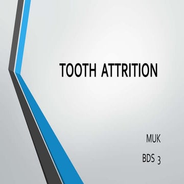 Tooth  attrition