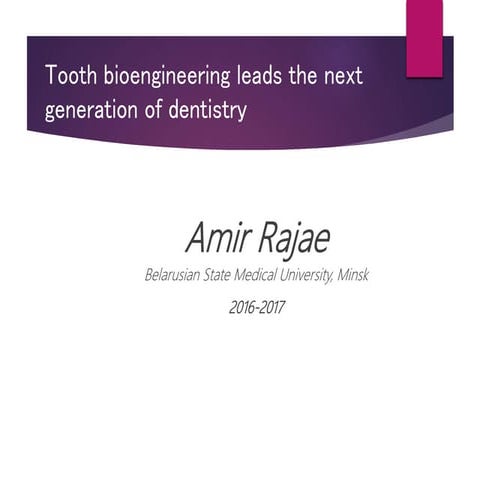 Tooth bioengineering and the next generation of dentistry