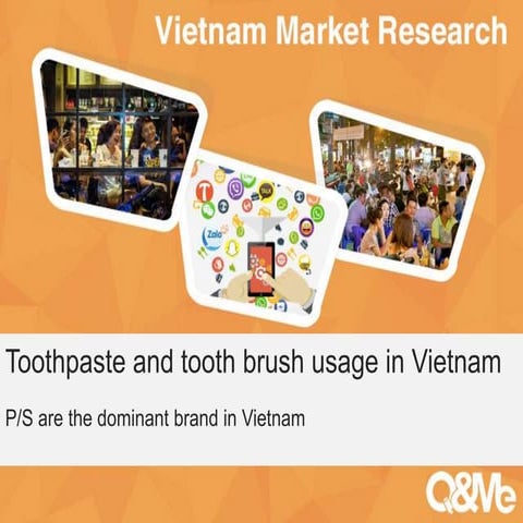 Toothbrush and toothpaste usage in vietnam | PPTX