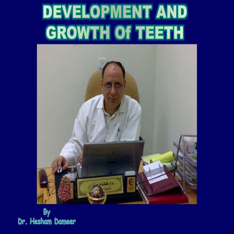 Tooth development .. hesham dameer