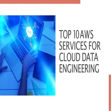 top-10-aws-services-for-cloud-data-engineering-20240301143810Xs0W.pptx