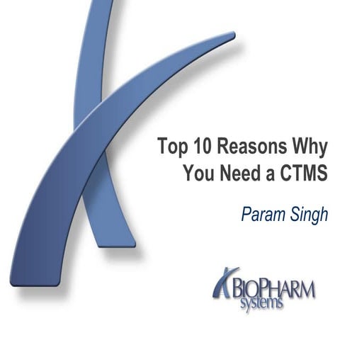 Top 10 Reasons Why You Need a CTMS
