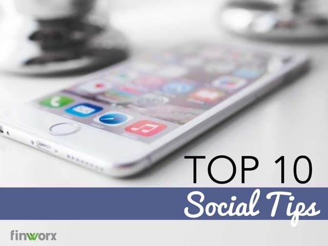 Top 10 Social Media Tips For Financ...
