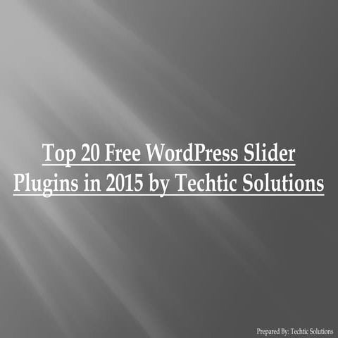 Top 20 Free WordPress Slider Plugins in 2015 by Techtic Solutions