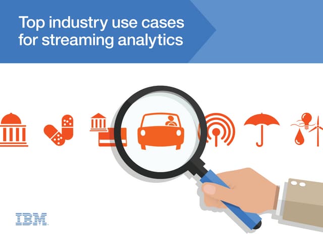 Top industry use cases for streaming analytics