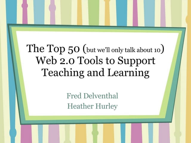 Top 50 Web 2.0 Tools - According to Me and Fred