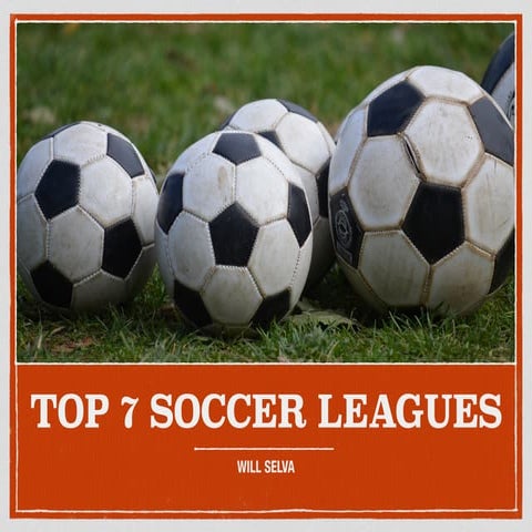 Top 7 Soccer Leagues