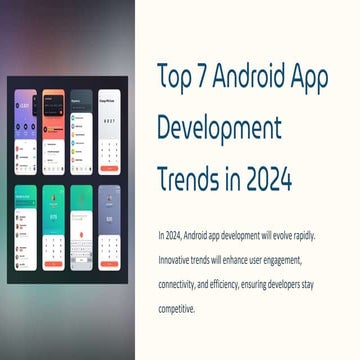 What are top 7 Android app development trends?