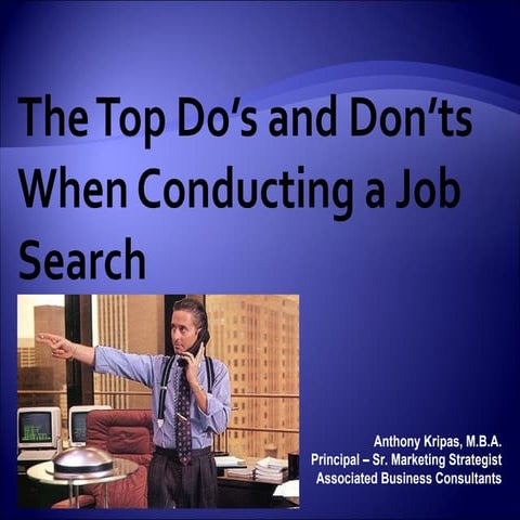 Top dos-and-donts-when-conducting-a-job-search tkripas2012