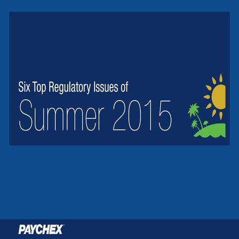Six Top Regulatory Issues of Summer 2015