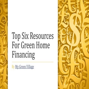 Top six resources for green home financing