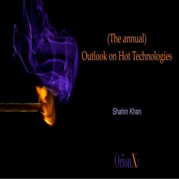 Outlook on Hot Technologies