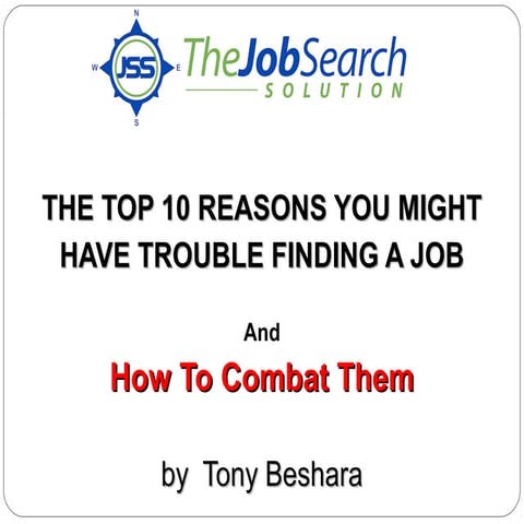The Top 10 Reasons You Might Have Trouble Finding a Job (and How To Combat Th...
