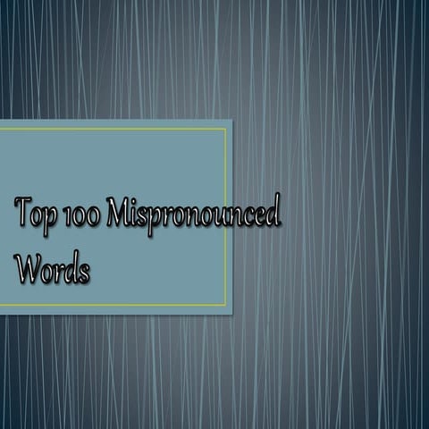 Top 100 mispronounced words