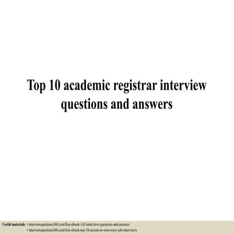Top 10 academic registrar interview questions and answers