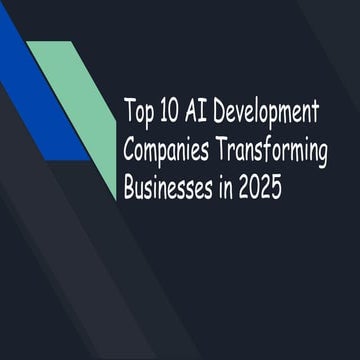 Top 10 AI Development Companies Transforming Businesses in 2025.pdf