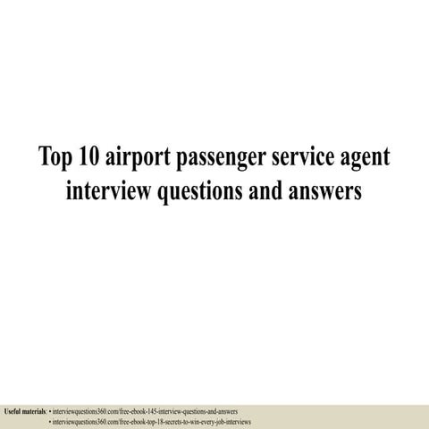 Top 52 airport passenger service agent interview questions and answers pdf