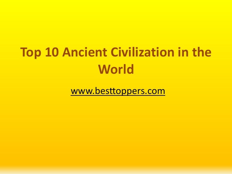 Top 10 ancient civilization in the world