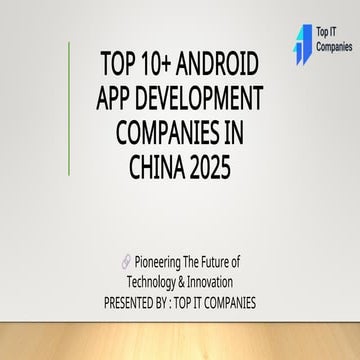 TOP 10 ANDROID APP DEVELOPMENT COMPANIES IN CHINA