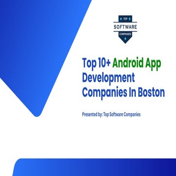 Top 10+ Android Development Companies In Boston | PDF