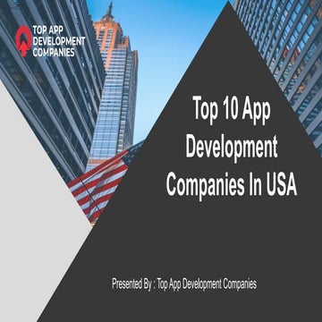 Top 10 App Development Companies in USA Driving Digital Innovation | PPTX