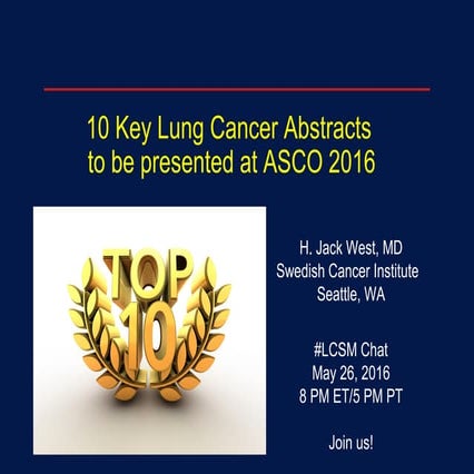 Top 10 asco 2016 abstracts for lung cancer (and mesothelioma)