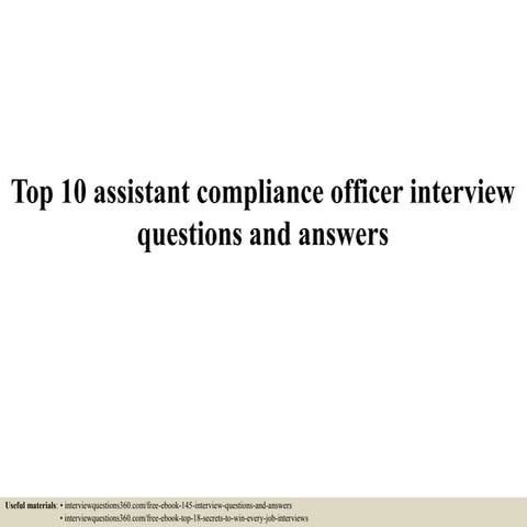 Top 10 assistant compliance officer interview questions and answers