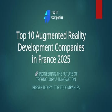 Top 10 Augmented Reality Development Companies France 2025