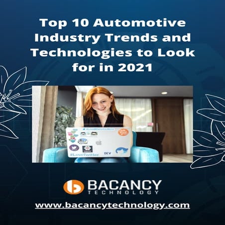 Top 10 automotive industry trends and technologies to look for in 2021