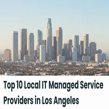 Top 10 Local IT Managed Service Providers in Los Angeles