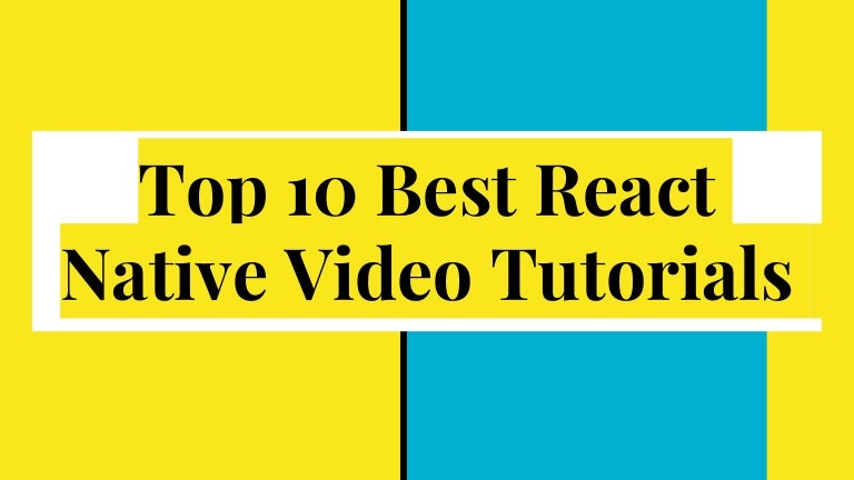 best react native tutorial