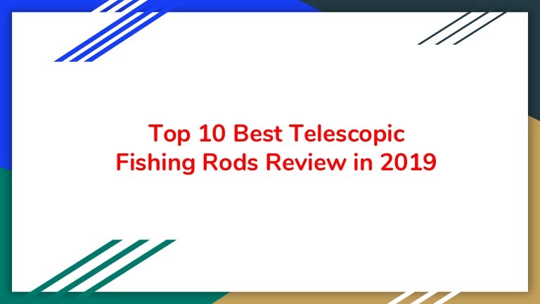 best telescopic fishing rod 2019
