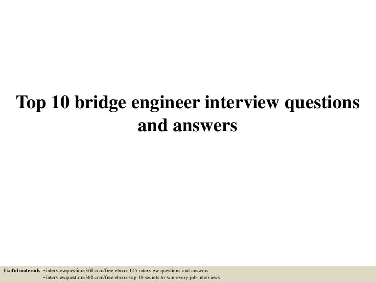 Top 10 bridge engineer interview questions and answers