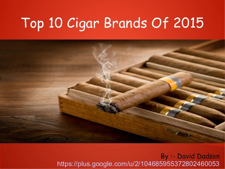 Top 10 Cigar Brands Of 2015