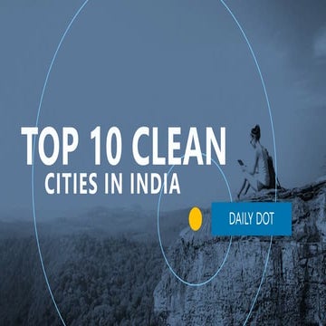 Top 10 Cleanliest city In The India | PPTX